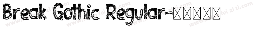 Break Gothic Regular字体转换